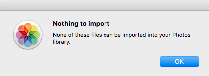 Nothing to import - None of these files can be imported into your Photos library.