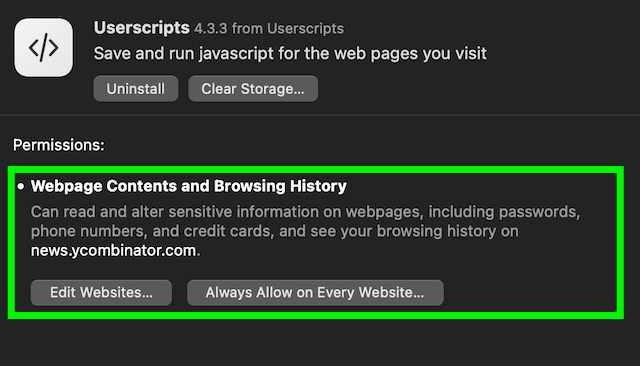 Can read and alter sensitive information on webpages, including passwords phone numbers, and credit cards, and see your browsing history on news.ycombinator.com.